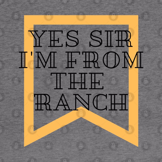 Yes sir, I'm from the ranch by damaprisci